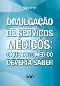 Baixar DIVULGA&Ccedil;&Atilde;O DE SERVI&Ccedil;OS M&Eacute;DICOS: pdf, epub, eBook