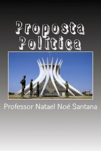 Baixar Proposta Política (Uma Nova Visão do Mundo Livro 1) pdf, epub, eBook