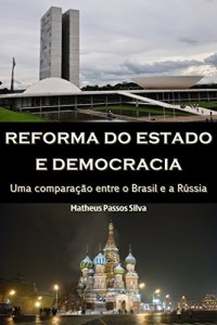 Baixar Reforma do estado e democracia: Uma comparação entre o Brasil e a Rússia pdf, epub, eBook