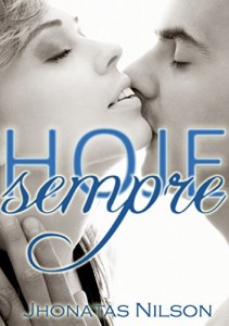 Baixar Hoje & Sempre (Sem Compromisso Livro 1) pdf, epub, eBook