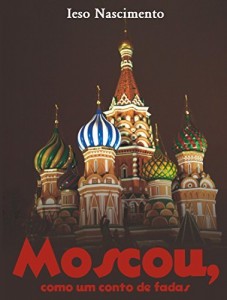Baixar Moscou: Como um Conto de Fadas pdf, epub, eBook