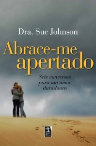 Baixar Abrace-Me Apertado – Sete Conversas para um Amor Duradouro pdf, epub, eBook