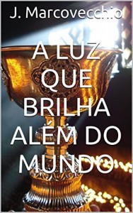 Baixar A Luz que brilha além do Mundo pdf, epub, eBook
