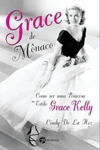Baixar Grace de M&ocirc;naco pdf, epub, eBook