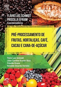 Baixar Pré-Processamento de Frutas, Hortaliças, Café, Cacau e Cana de Açúcar pdf, epub, eBook