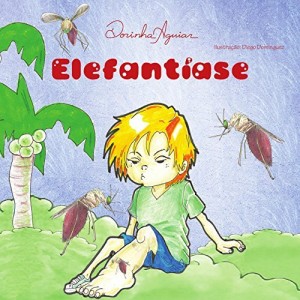 Baixar ELEFANTÍASE (DOENÇAS DE VEICULAÇÃO HÍDRICA Livro 5) pdf, epub, eBook