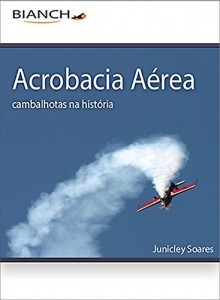 Baixar Acrobacia A&eacute;rea: Cambalhotas na Hist&oacute;ria pdf, epub, eBook