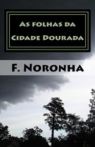 Baixar As folhas da cidade dourada (Crônicas de Unumlabium Livro 1) pdf, epub, eBook