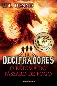 Baixar O enigma do p&aacute;ssaro de fogo (Decifradores Livro 1) pdf, epub, eBook