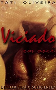 Baixar Viciado em voc&ecirc; (Conto) pdf, epub, eBook