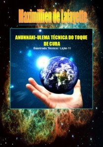 Baixar ANUNNAKI-ULEMA TÉCNICA DO TOQUE DE CURA. Baaniradu Técnica / Lição 11 pdf, epub, eBook
