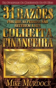 Baixar 31 Razões Pelas Quais As Pessoas Não Recebem Suas Colheitas Financeiras pdf, epub, eBook