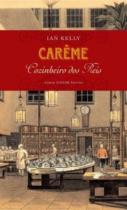 Baixar Carême: cozinheiro dos reis pdf, epub, eBook