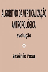 Baixar ALGORITMO DA VERTICALIZAÇÃO ANTROPOLÓGICA: EVOLUÇÃO pdf, epub, eBook