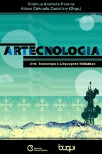 Baixar ArTecnologia: arte, tecnologia e linguagens midi&aacute;ticas pdf, epub, eBook