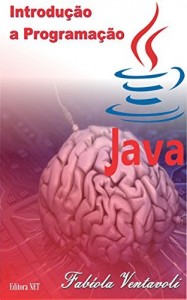 Baixar INTRODUÇÃO A PROGRAMAÇÃO JAVA: Guia Prático com Sugestões de Atividades pdf, epub, eBook