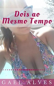Baixar Dois ao Mesmo Tempo pdf, epub, eBook