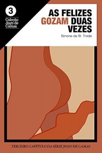 Baixar As felizes gozam duas vezes: Lídia 2 (Jogo de Camas Livro 3) pdf, epub, eBook