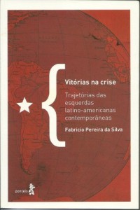 Baixar Vitórias na crise: Trajetórias das esquerdas latino-americanas contemporâneas pdf, epub, eBook