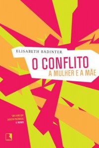 Baixar O conflito: a mulher e a m&atilde;e pdf, epub, eBook