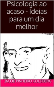 Baixar Psicologia ao acaso – Ideias para um dia melhor pdf, epub, eBook