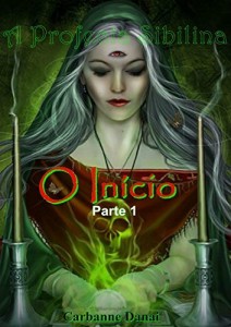 Baixar A Profecia Sibilina O IN&Iacute;CIO: Parte 1 pdf, epub, eBook