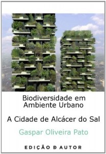 Baixar Biodiversidade em Ambiente Urbano – A Cidade de Alcac&eacute;r do Sal pdf, epub, eBook