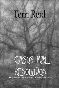 Baixar CASOS MAL RESOLVIDOS – MIST&Eacute;RIO PARANORMAL DE MARY O”REILLY (Livro 1) pdf, epub, eBook