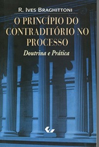 Baixar O Princípio do Contraditório no Processo: Doutrina e Prática pdf, epub, eBook