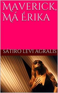 Baixar Maverick, M&aacute; &Eacute;rika pdf, epub, eBook