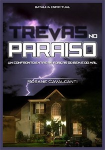 Baixar Trevas no Paraíso: Um confronto entre as forças do bem e do mal (Série Batalha Espiritual Livro 2) pdf, epub, eBook