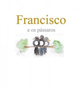 Baixar Francisco e os Passaros pdf, epub, eBook