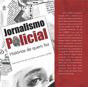 Baixar JORNALISMO POLICIAL: HIST&Oacute;RIAS DE QUEM FAZ pdf, epub, eBook