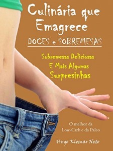 Baixar H – Culinária que Emagrece – Doces e Sobremesas: Sobremesas Deliciosas e Mais Algumas Surpresinhas pdf, epub, eBook