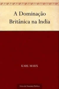 Baixar A Domina&ccedil;&atilde;o Brit&acirc;nica na India pdf, epub, eBook