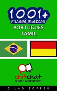Baixar 1001+ Frases Básicas Português – Tâmil (ChitChat WorldWide) pdf, epub, eBook