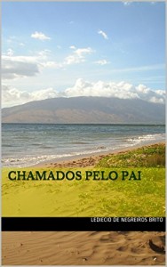 Baixar Chamados pelo Pai: Ouse conhecer os prop&oacute;sitos do Pai Celeste para sua vida (Reflexions) pdf, epub, eBook