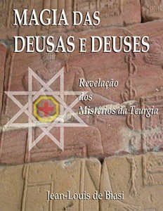 Baixar MAGIA DAS DEUSAS E DEUSES: Revelação dos Mistérios da Teurgia pdf, epub, eBook