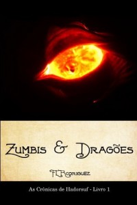 Baixar Zumbis & Drag&otilde;es (Cr&ocirc;nicas de Hadorsuf Livro 1) pdf, epub, eBook