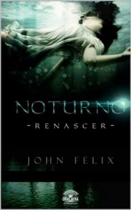 Baixar Noturno Renascer (Saga Noturno Livro 1) pdf, epub, eBook