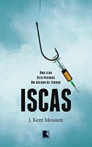 Baixar Iscas: Uma ilha, seis pessoas, um oceano de terror pdf, epub, eBook