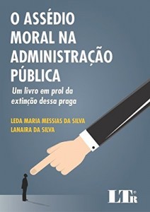 Baixar O Ass&eacute;dio Moral na Administra&ccedil;&atilde;o P&uacute;blica pdf, epub, eBook
