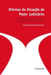 Baixar Dilemas da Atua&ccedil;ao do Poder Judiciario – Ativismo Judicial sob a Otica do Pensamento de Ronald Dworkin pdf, epub, eBook