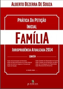 Baixar Pr&aacute;tica da peti&ccedil;&atilde;o inicial: fam&iacute;lia: Pr&aacute;tica forense no Direito de Fam&iacute;lia pdf, epub, eBook