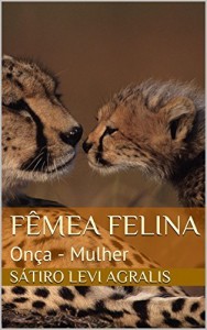 Baixar F&ecirc;mea Felina: On&ccedil;a – Mulher pdf, epub, eBook