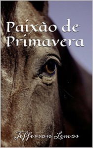 Baixar Paix&atilde;o de Primavera pdf, epub, eBook