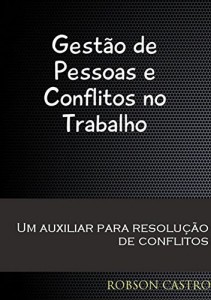 Baixar Gest&atilde;o De Pessoas E Conflitos No Trabalho pdf, epub, eBook