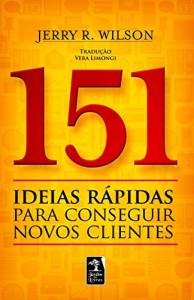 Baixar 151 ideias rápidas para conseguir novos clientes pdf, epub, eBook