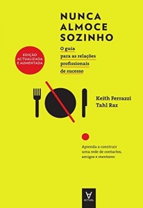 Baixar Nunca Almoce Sozinho – Edição Actualizada e Aumentada pdf, epub, eBook