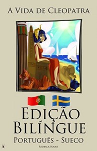 Baixar Aprender Sueco – Edição Bilíngue (Português – Sueco)  A Vida de Cleopatra pdf, epub, eBook
